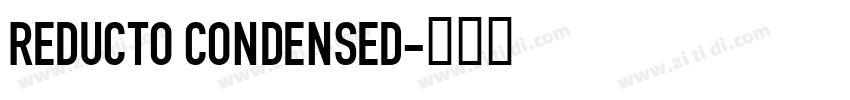 REDUCTO CONDENSED字体转换